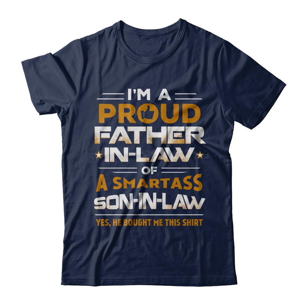 Proud Father-In-Law Of A Smartass Son-In-Law-T-Shirt & Hoodie-Classic T-Shirt-Navy