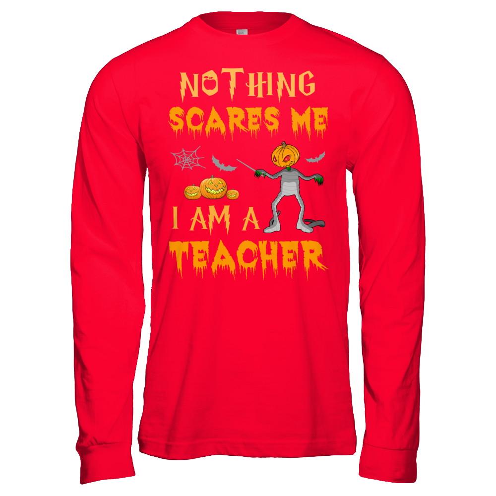 Halloween Nothing Scares Me I'm A Teacher-T-Shirt & Hoodie-Long Sleeve T-Shirt-Red