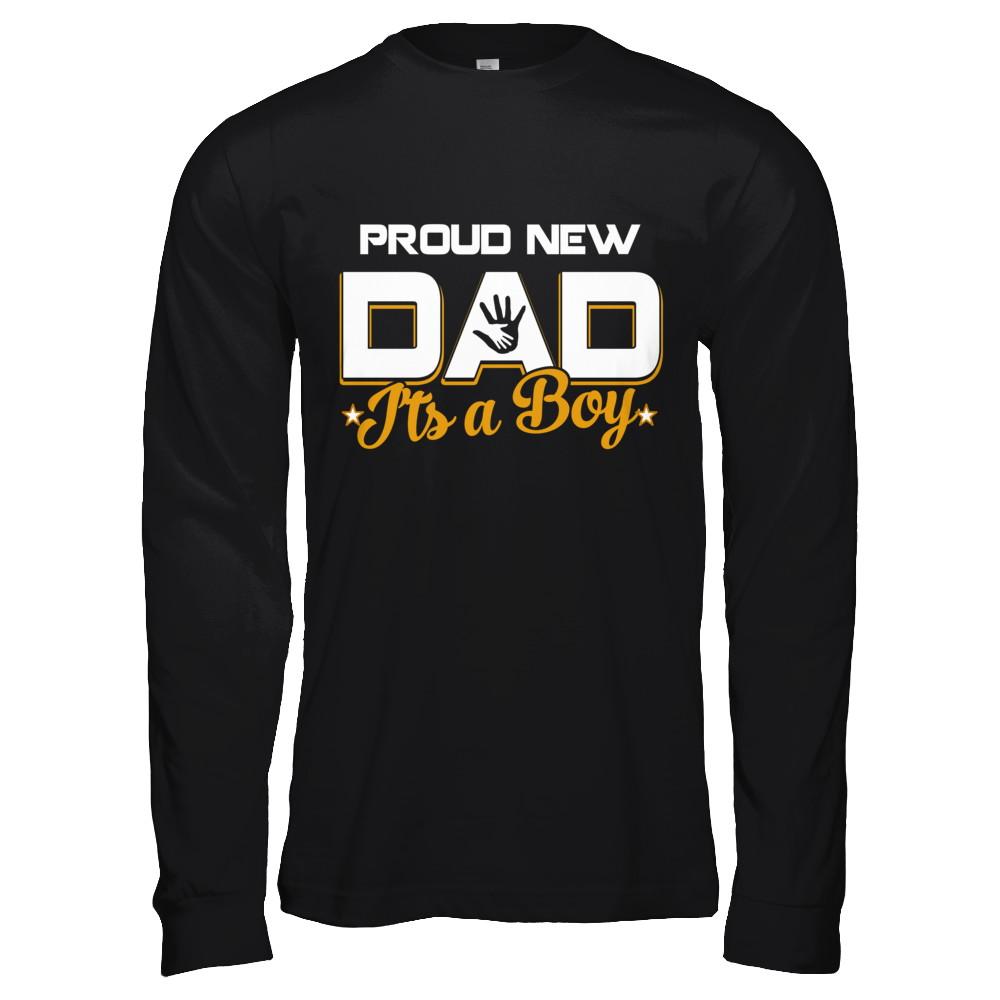 Proud New Dad It's A Boy New Baby-T-Shirt & Hoodie-Long Sleeve T-Shirt-Black