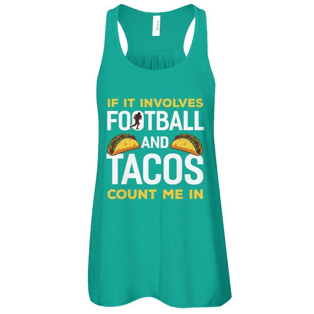 If It Involves Football And Tacos Count Me In-T-Shirt & Tank Top-Women's Flowy Racerback Tank-Kelly