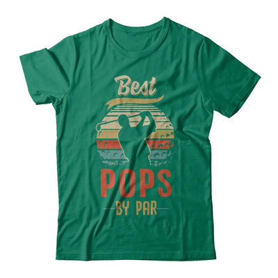 Vintage Best Pops By Par Fathers Day Funny Golf Gift-T-Shirt & Hoodie-Classic T-Shirt-Kelly Green