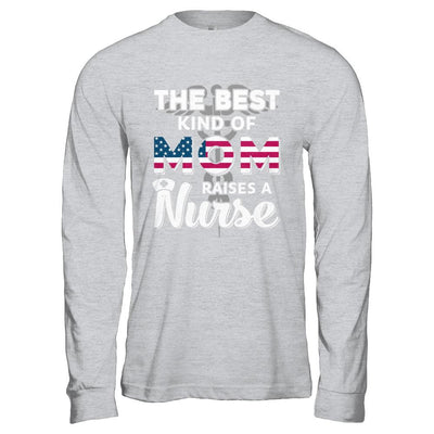 Best Mom Raises A Nurse Mothers Day Gift-T-Shirt & Hoodie-Long Sleeve T-Shirt-Sport Grey