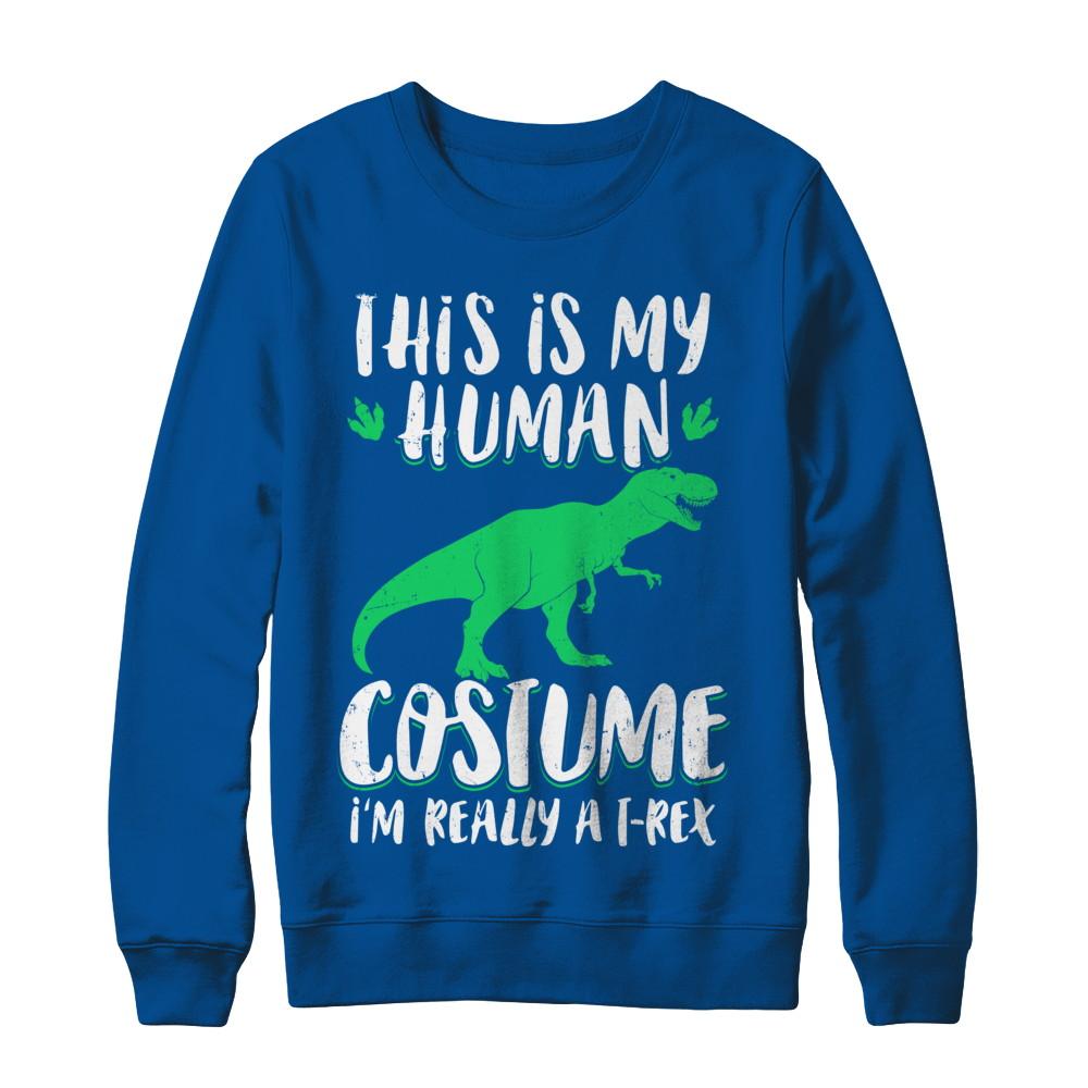 Funny I'm Really A T Rex Dinosaur Halloween Costume-T-Shirt & Sweatshirt-Crewneck Sweatshirt-Deep Royal