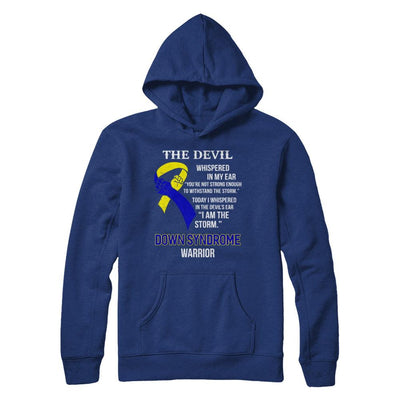 I Am The Storm Support Down Syndrome Awareness Warrior Gift-T-Shirt & Hoodie-Pullover Hoodie-Deep Royal