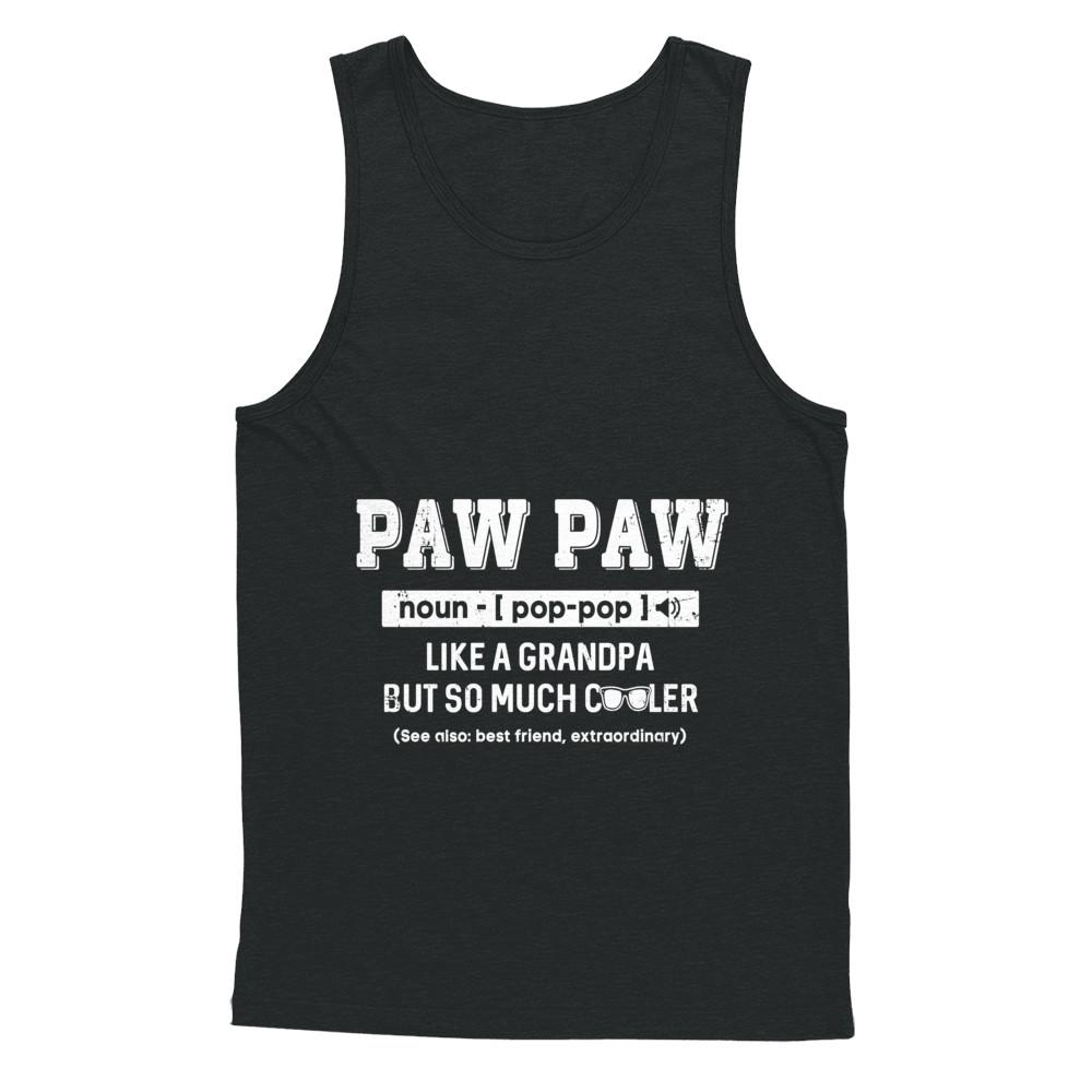 Paw Paw Like A Grandpa Only Cooler Fathers Day Gift-T-Shirt & Hoodie-Unisex Tank-Black