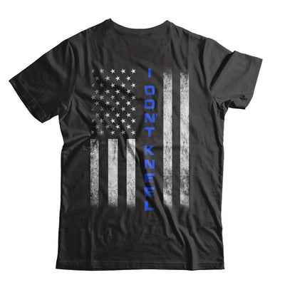 I Don't Kneel Thin Blue Line Flag Patriotic Police-T-Shirt & Hoodie-Premium T-Shirt-Black