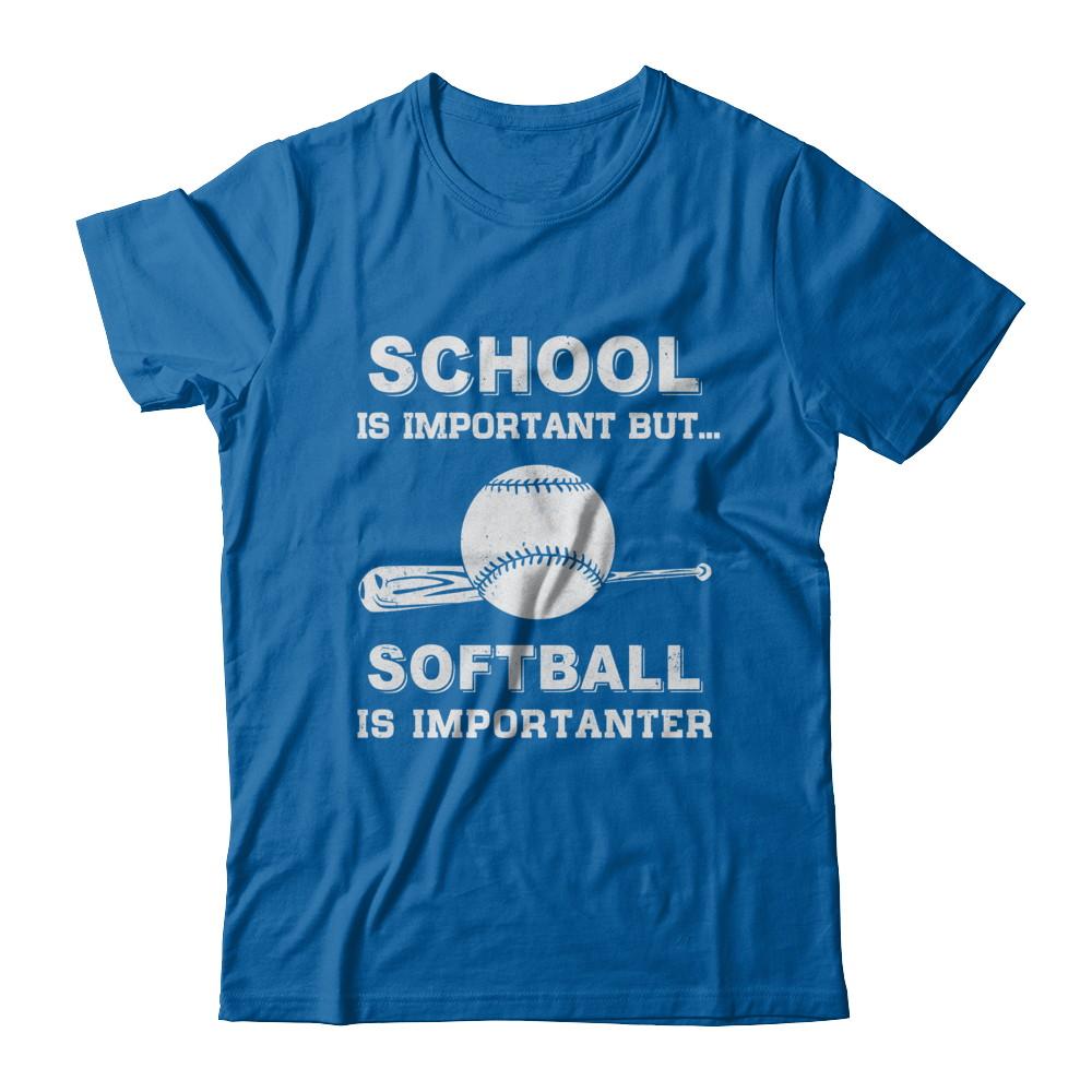 School Important Softball Is Importanter Gift-T-Shirt & Hoodie-Classic T-Shirt-Royal