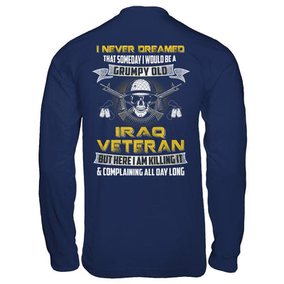I Never Dreamed I Would Be A Grumpy Old Iraq Veteran-T-Shirt & Hoodie-Long Sleeve T-Shirt-Navy