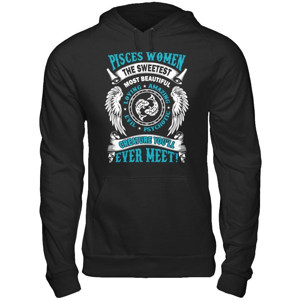 Pisces Women The Sweetest Most Beautiful Love Amazing-T-Shirt & Hoodie-Pullover Hoodie-Black
