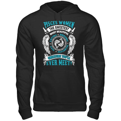 Pisces Women The Sweetest Most Beautiful Love Amazing-T-Shirt & Hoodie-Pullover Hoodie-Black