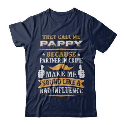 They Call Me Pappy Because Partner In Crime-T-Shirt & Hoodie-Classic T-Shirt-Navy