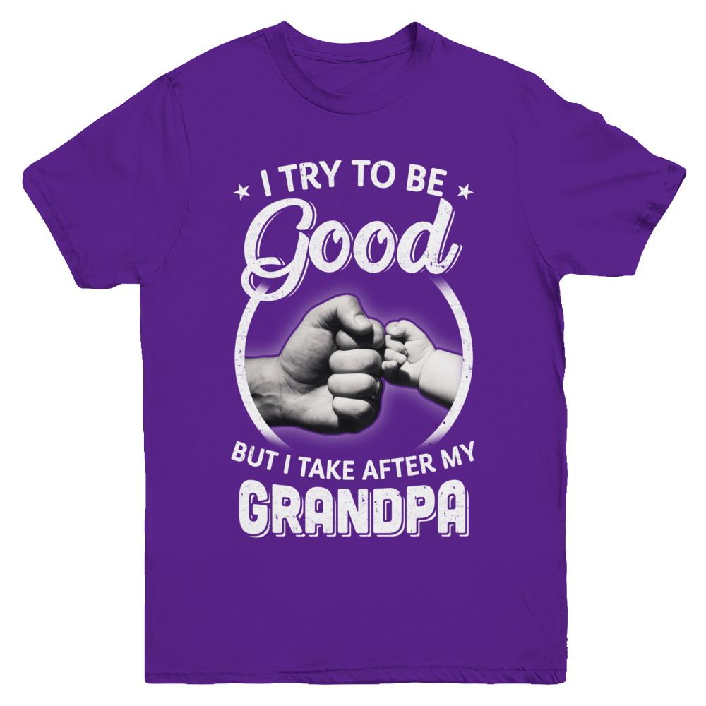 I Try To Be Good But I Take After My Grandpa Toddler Kids Youth-Youth Shirt-Youth T-Shirt-Purple