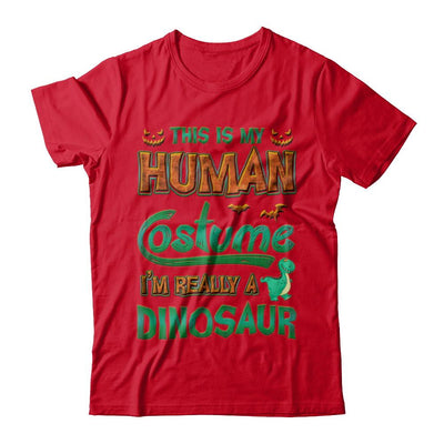 Halloween This Is My Human Costume I'm Really A Dinosaur-T-Shirt & Hoodie-Premium T-Shirt-Red