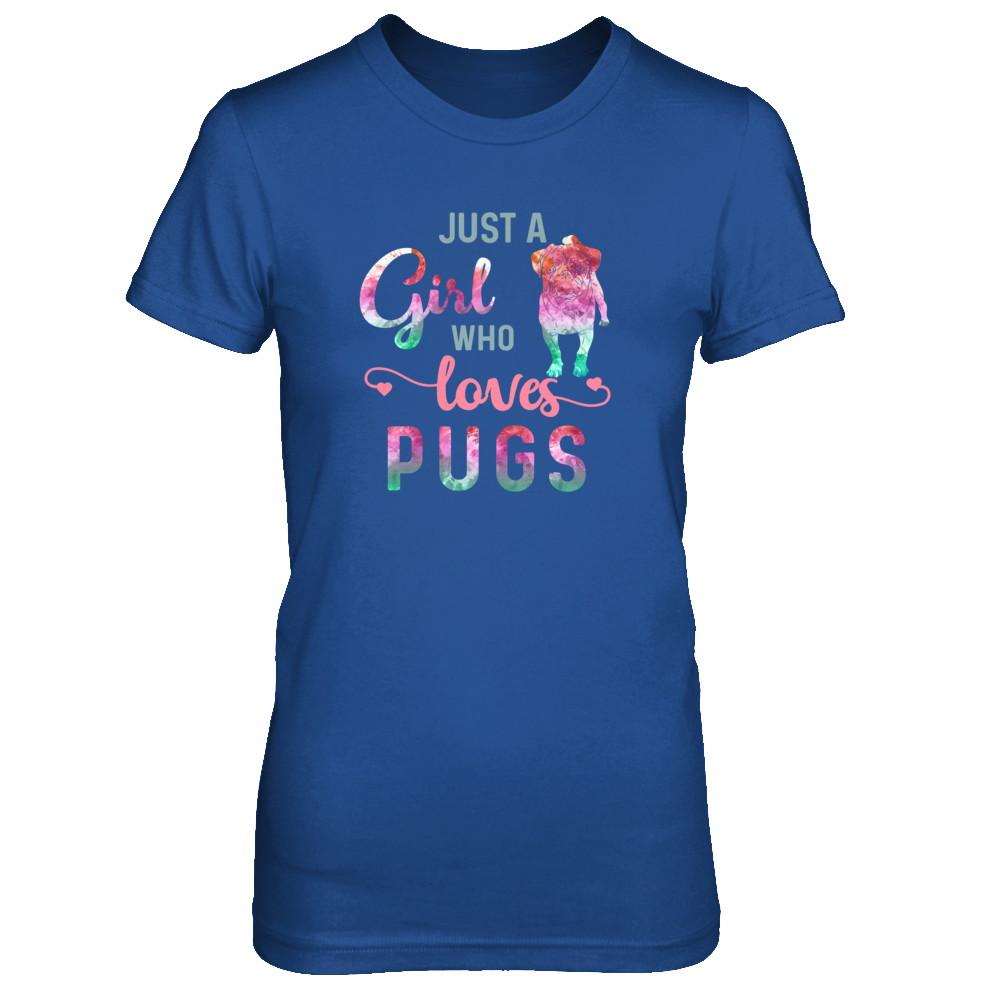 Just A Girl Who Loves Pugs Pug Lover-T-Shirt & Tank Top-Women's T-Shirt-Royal