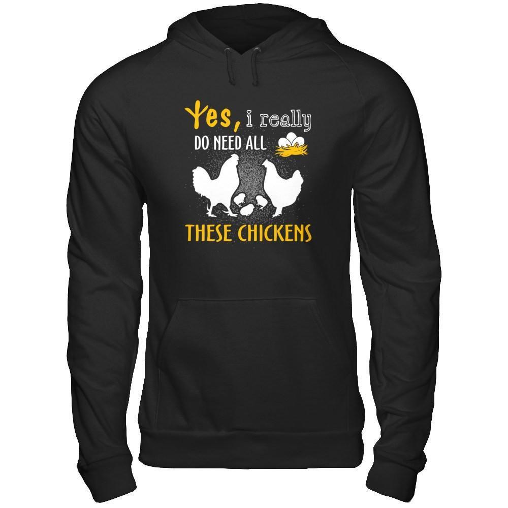I Really Do Need All These Chickens-T-Shirt & Hoodie-Pullover Hoodie-Black