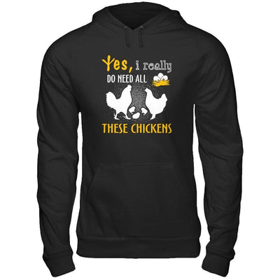 I Really Do Need All These Chickens-T-Shirt & Hoodie-Pullover Hoodie-Black