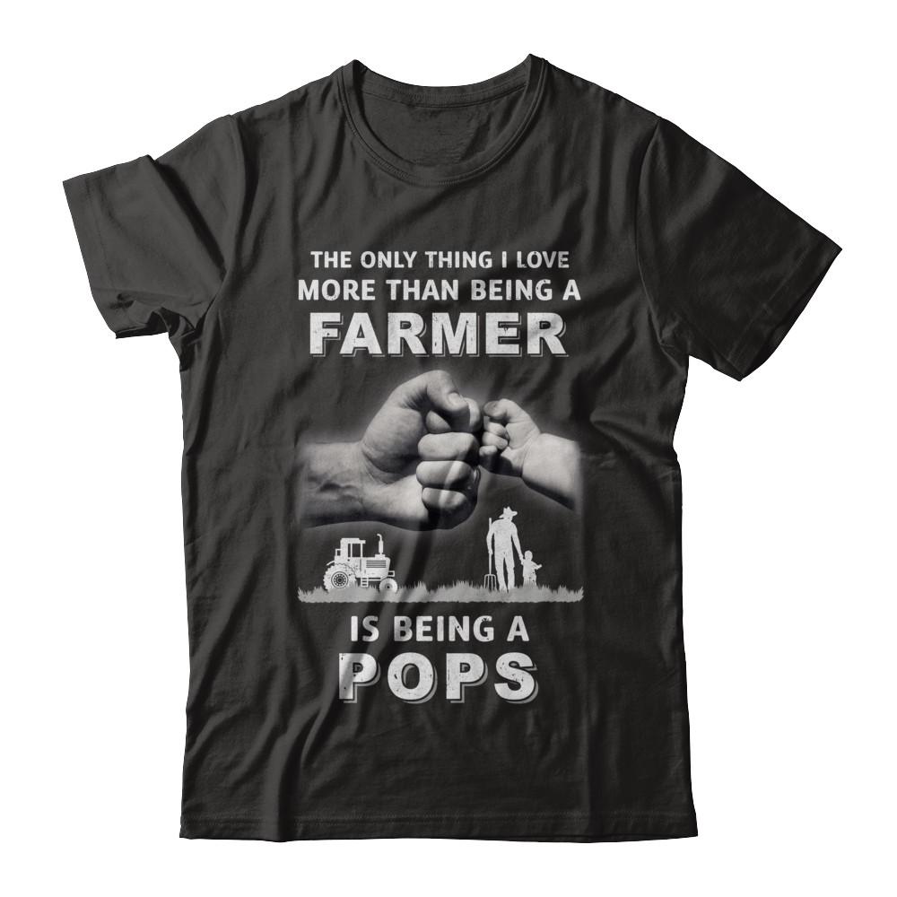 Love More Than Farmer Being A Pops Fathers Day-T-Shirt & Hoodie-Classic T-Shirt-Black