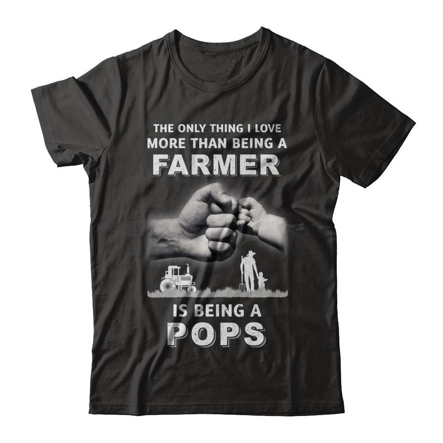 Love More Than Farmer Being A Pops Fathers Day-T-Shirt & Hoodie-Classic T-Shirt-Black