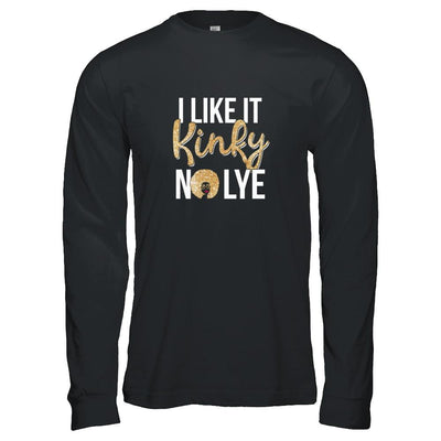 Black Woman I Like It Kinky No Lye-T-Shirt & Tank Top-Long Sleeve T-Shirt-Black