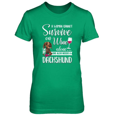 A Woman Can't Survive On Wine Alone Dachshund Dog-T-Shirt & Tank Top-Women's T-Shirt-Irish Green