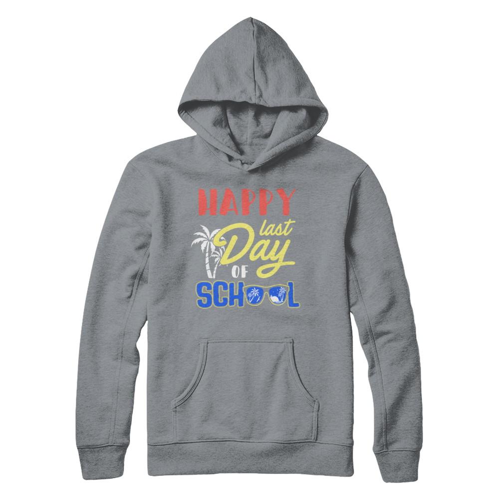 Happy Last Day Of School Students Teachers Graduated-T-Shirt & Hoodie-Pullover Hoodie-Light Steel