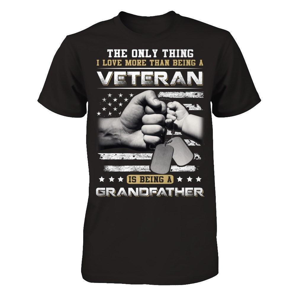 I Love More Than Being A Veteran Is Being A Grandfather-T-Shirt & Hoodie-Classic T-Shirt-Black