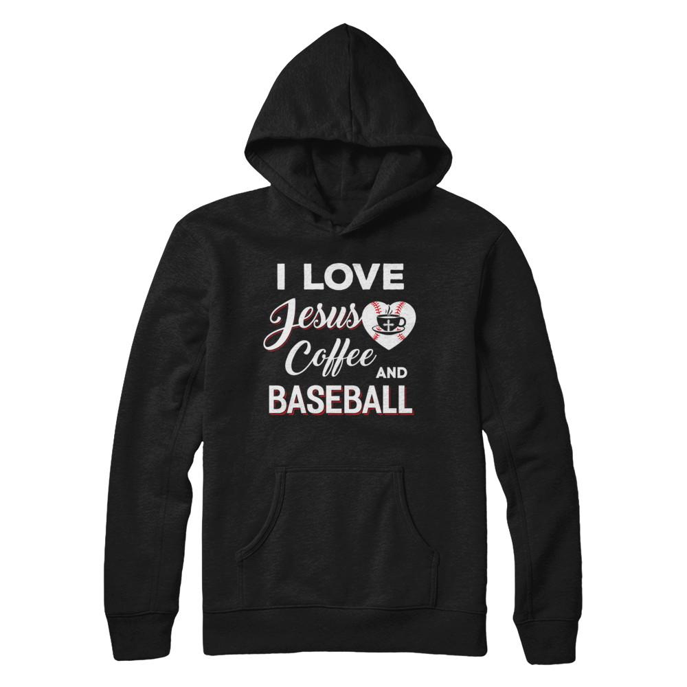 I Love Jesus Coffee & Baseball-T-Shirt & Sweatshirt-Pullover Hoodie-Black