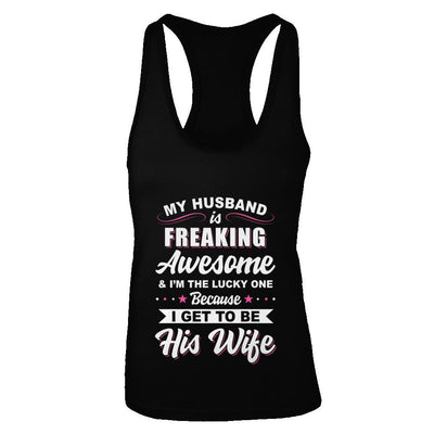 My Husband Is Freaking Awesome I'm The Lucky One Wife-T-Shirt & Tank Top-Women's Ideal Racerback Tank-Black