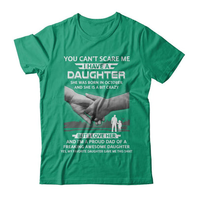 I Have A Daughter She Was Born In October Dad Gift-T-Shirt & Hoodie-Classic T-Shirt-Kelly Green