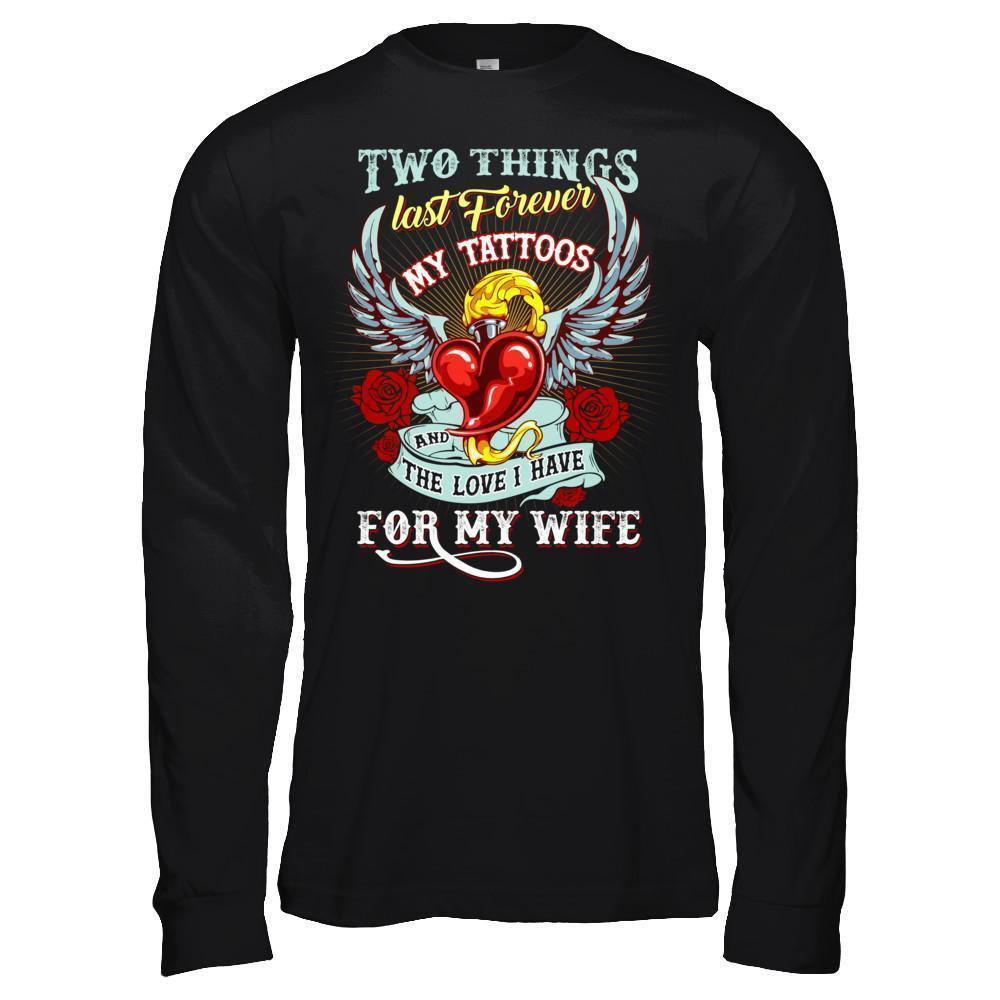My Tattoos And The Love I Have For My Wife-T-Shirt & Hoodie-Long Sleeve T-Shirt-Black