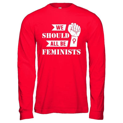 We Should All Be Feminists-T-Shirt & Hoodie-Long Sleeve T-Shirt-Red