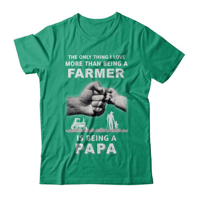 Love More Than Farmer Being A Papa Fathers Day-T-Shirt & Hoodie-Classic T-Shirt-Kelly Green