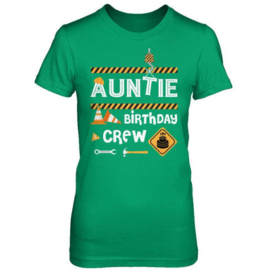 Auntie Birthday Crew Construction Birthday Party Gift-T-Shirt & Hoodie-Women's T-Shirt-Irish Green