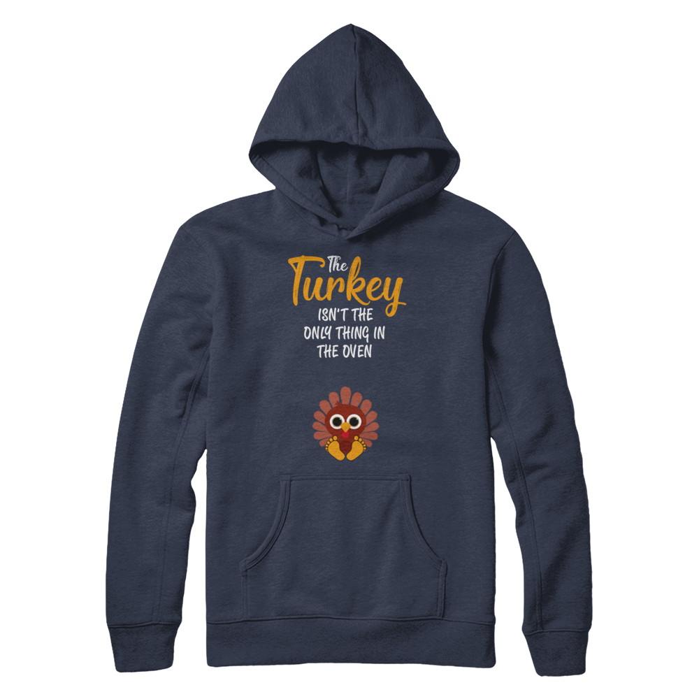Turkey Isn't The Only Thing In The Oven Pregnancy Mom-T-Shirt & Sweatshirt-Pullover Hoodie-Navy