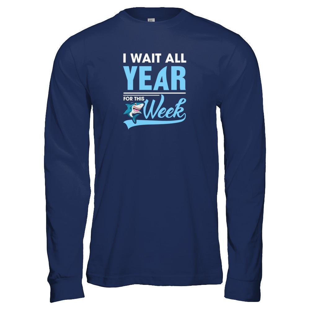 Week For Sharks Wait All Year For This Week Shark-T-Shirt & Tank Top-Long Sleeve T-Shirt-Navy