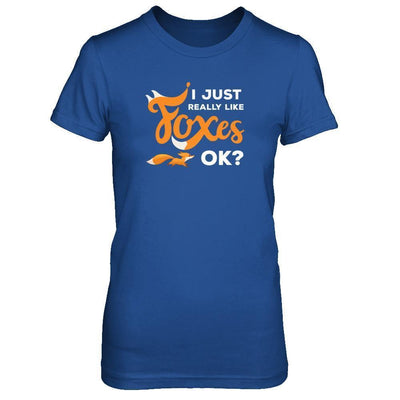 I Just Really Like Foxes Ok Fox-T-Shirt & Tank Top-Women's T-Shirt-Royal