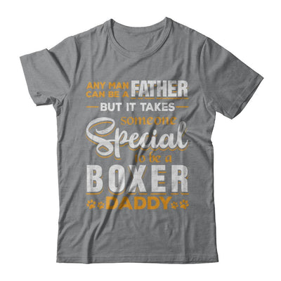 It Takes Someone To Be A Boxer Daddy-T-Shirt & Hoodie-Classic T-Shirt-Sport Grey