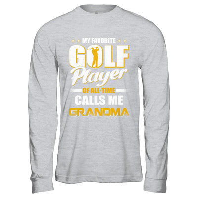 My Favorite Golf Player Calls Me Grandma Golf-T-Shirt & Hoodie-Long Sleeve T-Shirt-Sport Grey