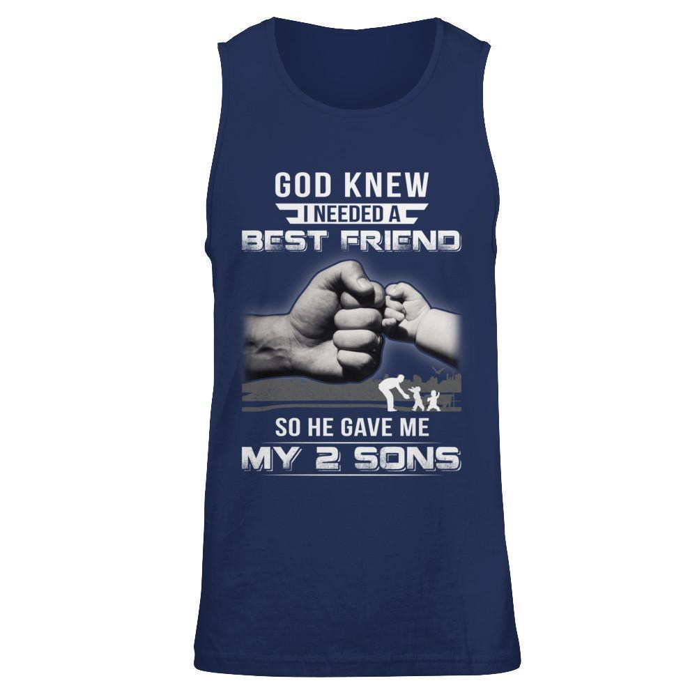 God Knew I Needed A Best Friend So He Gave My Two Sons-T-Shirt & Hoodie-Unisex Tank-Navy