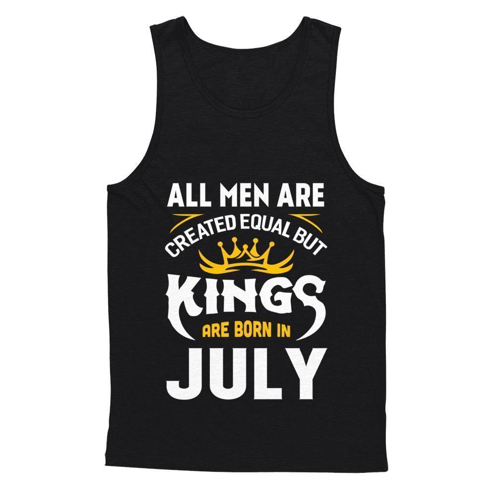 All Men Are Created Equal But Kings Are Born In July-T-Shirt & Hoodie-Unisex Tank-Black