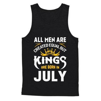 All Men Are Created Equal But Kings Are Born In July-T-Shirt & Hoodie-Unisex Tank-Black
