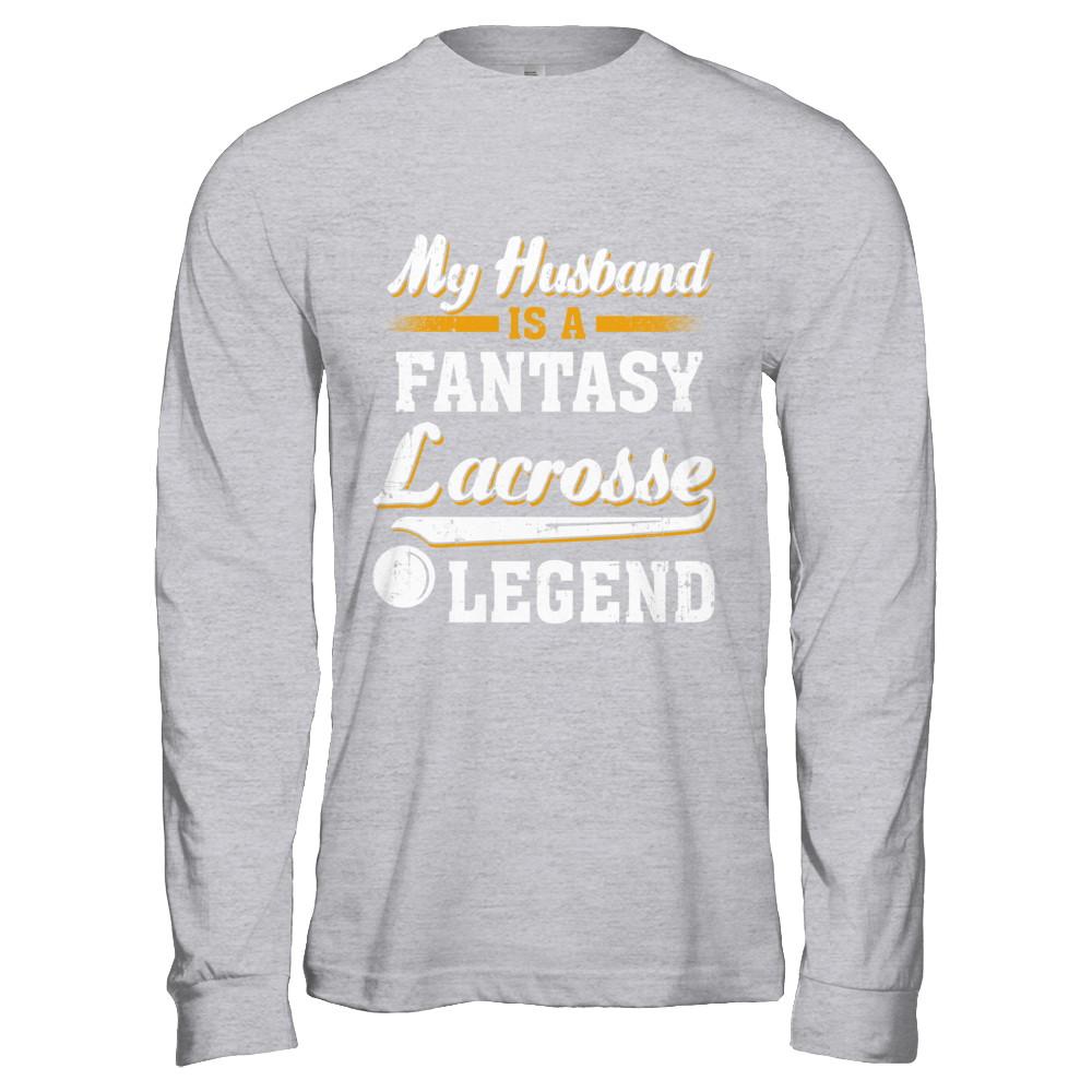 My Husband Is A Fantasy Lacrosse Legend-T-Shirt & Hoodie-Long Sleeve T-Shirt-Sport Grey