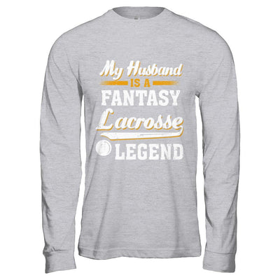 My Husband Is A Fantasy Lacrosse Legend-T-Shirt & Hoodie-Long Sleeve T-Shirt-Sport Grey