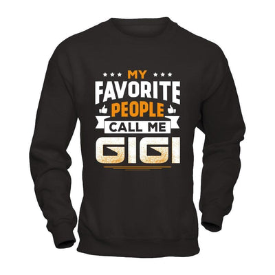 My Favorite People Call Me Gigi-T-Shirt & Hoodie-Crewneck Sweatshirt-Black