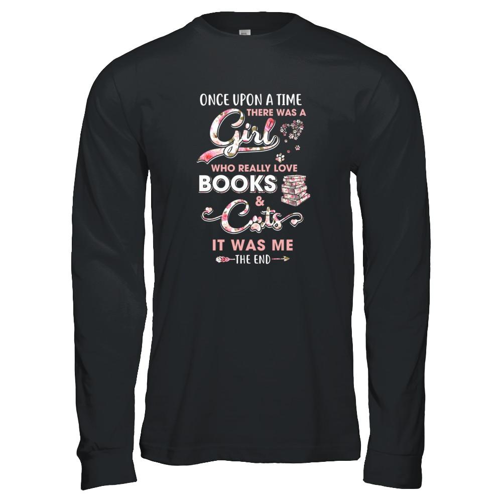 There Was A Girl Who Really Loved Books And Cats-T-Shirt & Tank Top-Long Sleeve T-Shirt-Black