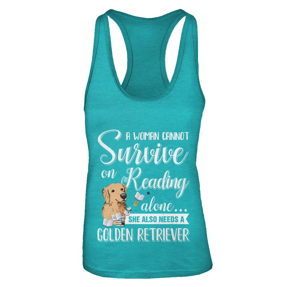 A Woman Cannot Survive On Reading Alone Golden Retriever-T-Shirt & Tank Top-Women's Ideal Racerback Tank-Tahiti Blue