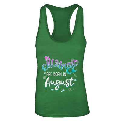 Mermaids Are Born In August Birthday Girl Gift-T-Shirt & Tank Top-Women's Ideal Racerback Tank-Kelly Green