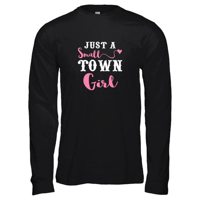 Just A Small Town Girl-T-Shirt & Tank Top-Long Sleeve T-Shirt-Black
