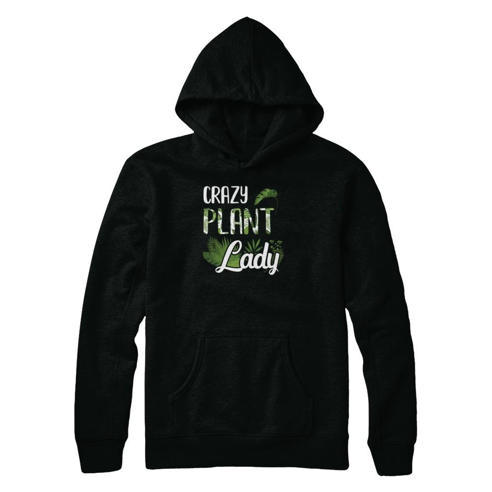 Crazy Plant Lady Funny Gardening Plant Mom Gift-T-Shirt & Tank Top-Pullover Hoodie-Black