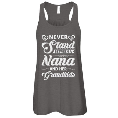 Never Stand Between A Nana And Her Grandkids Mothers Day-T-Shirt & Tank Top-